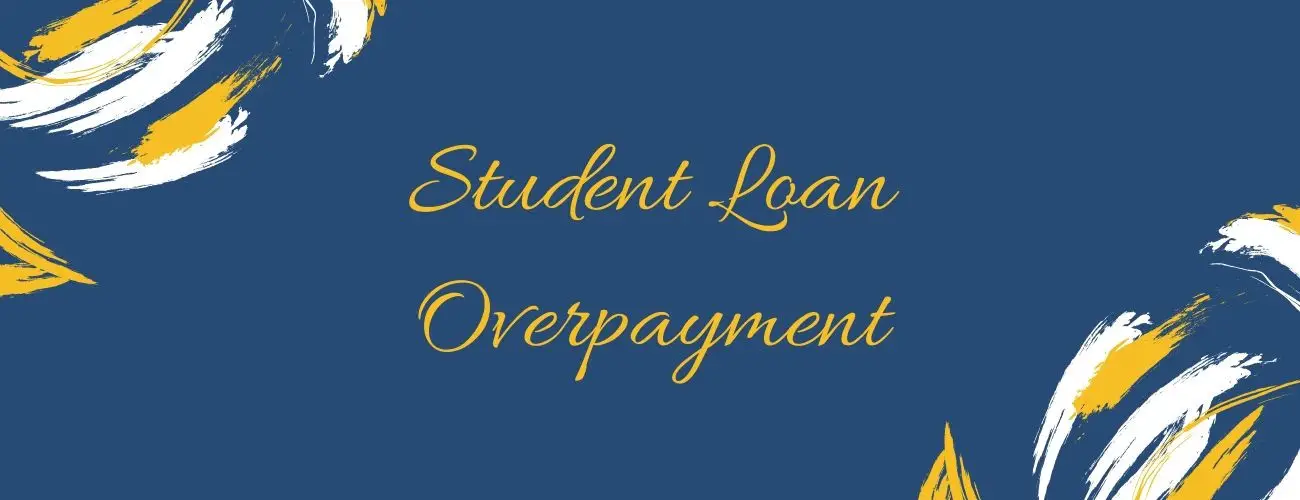 What Is A Student Loan Overpayment
